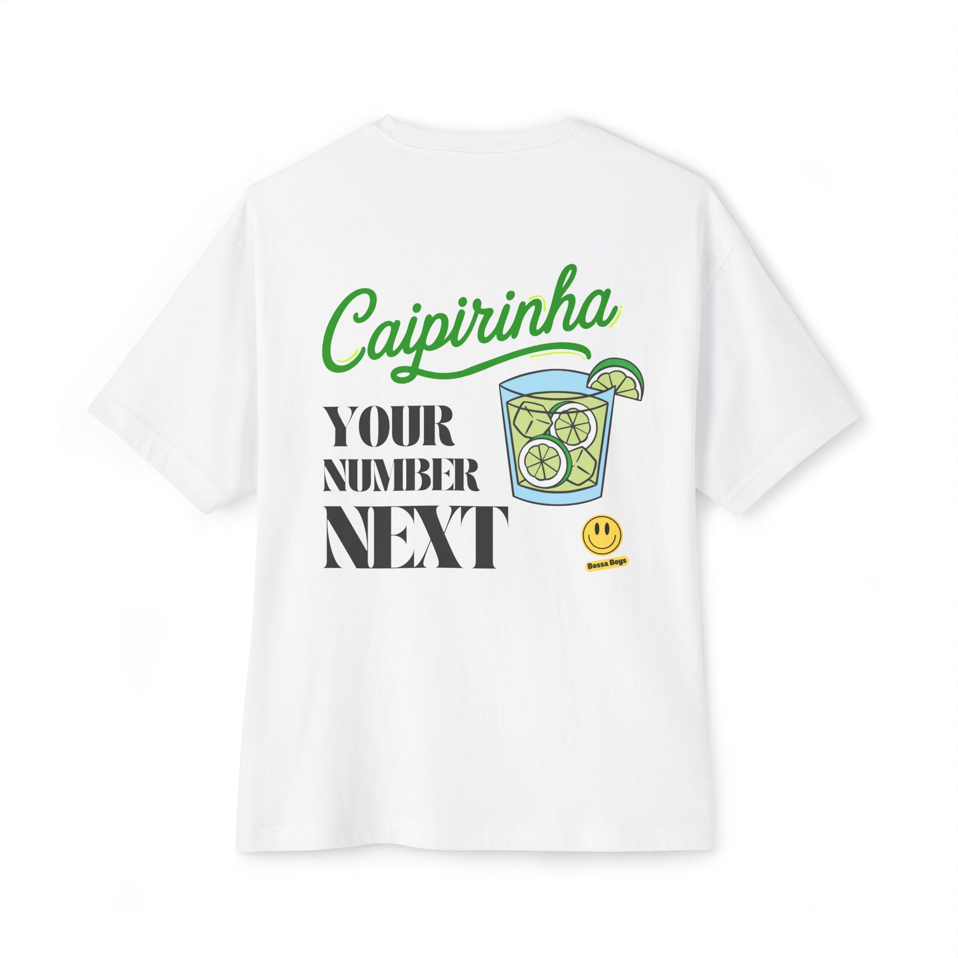 White oversized tee with 'Caipirinha Your Number Next' and a cocktail graphic