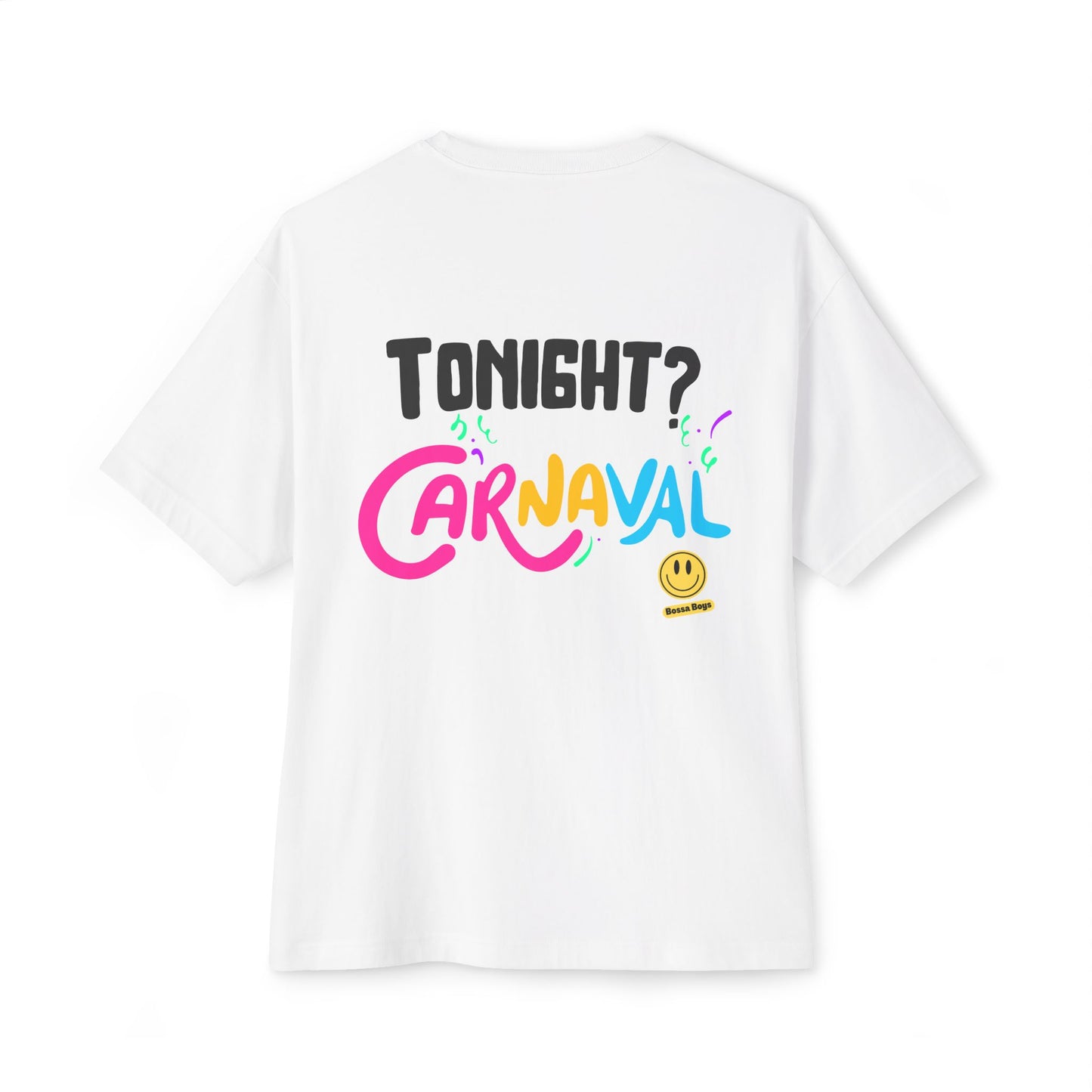 Tonight? Carnaval oversized tee with colorful text on white background